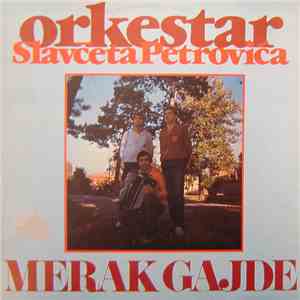 Orkestar Slavčeta Petrovića - Merak Gajde mp3 album
