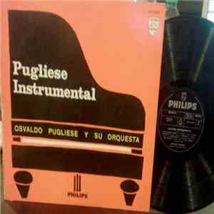 Osvaldo Pugliese Y Su Orquesta - Pugliese Instrumental mp3 album