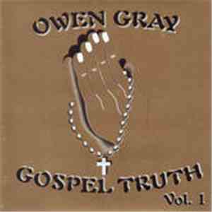 Owen Gray - Gospel Truth Vol.1 mp3 album