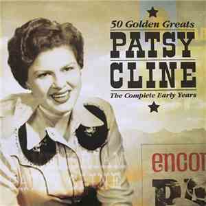 Patsy Cline - 50 Golden Greats - The Complete Early Years mp3 album