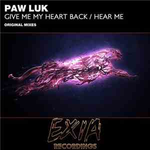 Paw Luk - Give Me My Heart Back / Hear Me mp3 album