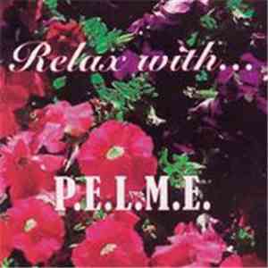 P.E.L.M.E. - Relax With... mp3 album