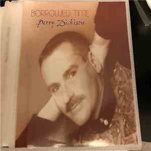 Perry Dickison - Borrowed Time mp3 album