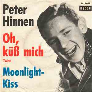 Peter Hinnen - Oh, Küß Mich / Moonlight Kiss mp3 album