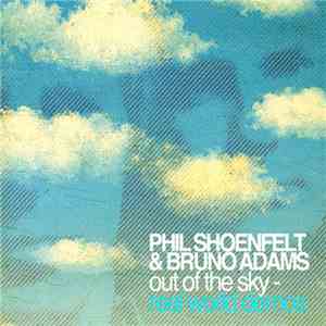 Phil Shoenfelt & Bruno Adams  - Out Of The Sky - Real World Demos mp3 album
