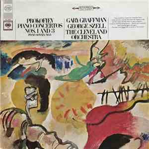Prokofiev - Gary Graffman, George Szell / The Cleveland Orchestra - Piano Concertos Nos.1 / 3, Piano Sonata No.3 mp3 album
