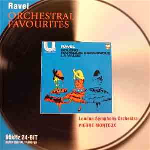 Ravel, London Symphony Orchestra, Pierre Monteux - Orchestral Favourites mp3 album