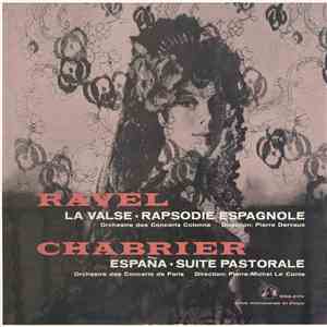 Ravel - Orchestre Des Concerts Colonne, Pierre Dervaux, Chabrier, Orchestre Des Concerts De Paris, Pierre-Michel Le Conte - La Valse • Rapsodie Espagnole / España • Suite Pastorale mp3 album