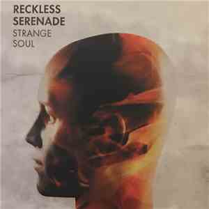 Reckless Serenade - Strange Soul mp3 album
