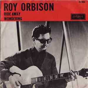 Roy Orbison - Ride Away / Wondering mp3 album