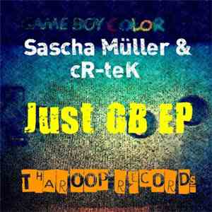 Sascha Müller & cR-teK - Just GB EP mp3 album