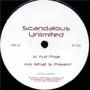 Scandalous Unlimited - Full Phat / What Is Power? mp3 album