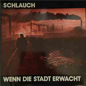 Schlauch  - Wenn die Stadt Erwacht mp3 album