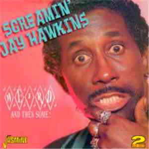 Screamin' Jay Hawkins - Weird And Then Some! mp3 album