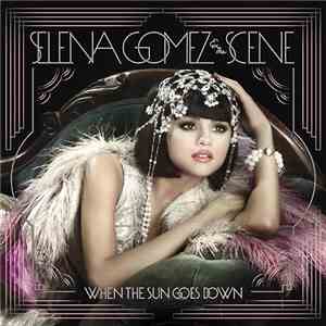 Selena Gomez & The Scene - When The Sun Goes Down mp3 album