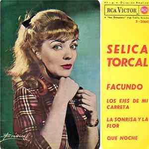 Selica Torcal - Facundo / Los Ejes De Mi Carreta / La Sonrisa Y La Flor / Que Noche mp3 album
