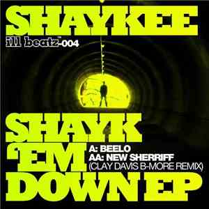 Shaykee - Shayk 'Em Down EP mp3 album