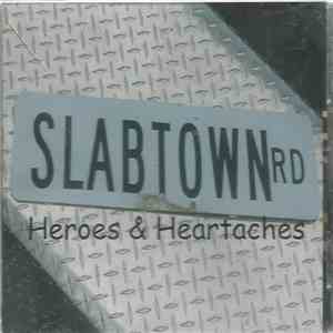 Slabtown  - Heroes & Heartaches mp3 album