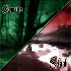 Slomatics / Selaah - Slomatics / Selaah mp3 album