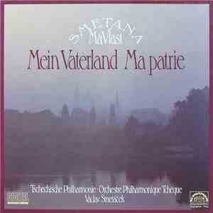Smetana, Václav Smetáček, Tschechische Philharmonie • Orchestre Philharmonique Tchèque - Má Vlast (Mein Vaterland, Ma Patrie) mp3 album