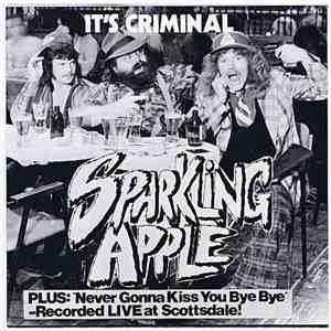 Sparkling Apple - It's Criminal / Never Gonna Kiss You Bye Bye mp3 album