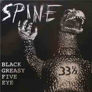Spine  - Black Greasy Five Eye mp3 album