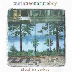 Stephen Yerkey - Metaneonatureboy mp3 album