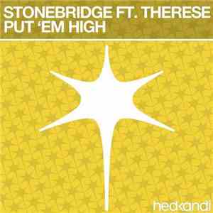 StoneBridge Ft. Therese - Put 'Em High mp3 album