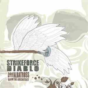 Strikeforce Diablo - The Albatross And The Architect mp3 album