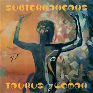 Subterraneans - Taurus Woman mp3 album