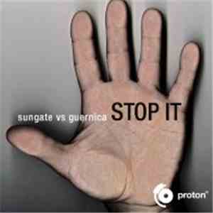 Sungate Vs Guernica  - Stop It mp3 album