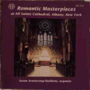 Susan Armstrong-Ouellette - Romantic Masterpieces At All Saints Cathedral, Albany, New York mp3 album