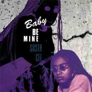 Susta Cee - Baby Be Mine mp3 album