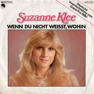 Suzanne Klee - Wenn Du Nicht Weisst, Wohin mp3 album