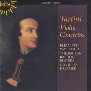 Tartini - Elizabeth Wallfisch, The Raglan Baroque Players, Nicholas Kraemer - Violin Concertos mp3 album