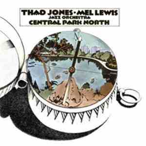 Thad Jones / Mel Lewis Jazz Orchestra - Central Park North mp3 album