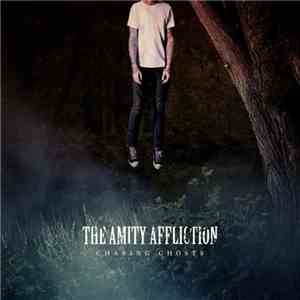 The Amity Affliction - Chasing Ghosts mp3 album