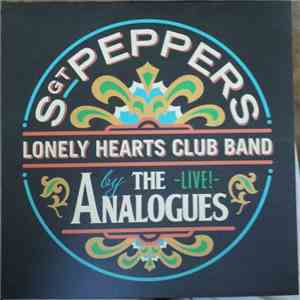 The Analogues - Sgt Peppers Lonely Hearts Club Band - Live !  mp3 album