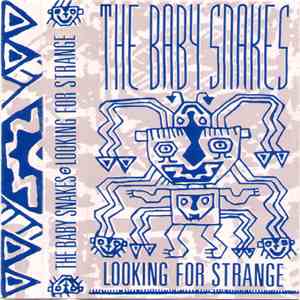 The Baby Snakes - Looking For Strange mp3 album
