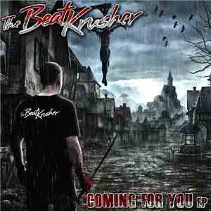 The BeatKrusher - Coming For You EP mp3 album