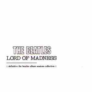 The Beatles - Lord Of Madness mp3 album