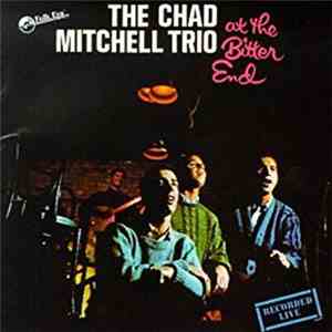 The Chad Mitchell Trio - The Chad Mitchell Trio At The Bitter End mp3 album