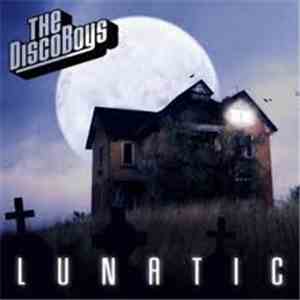 The Disco Boys - Lunatic mp3 album