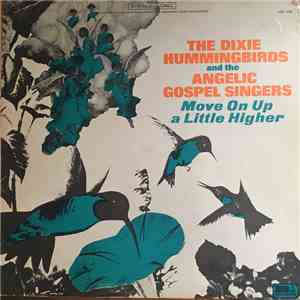 The Dixie Hummingbirds, The Angelic Gospel Singers - Move On Up A Little Higher mp3 album