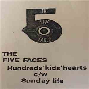 The Five Faces - Hundreds Kids' Hearts / Sunday Life mp3 album