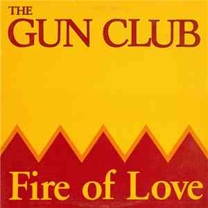 The Gun Club - Fire Of Love mp3 album