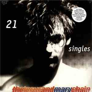 The Jesus And Mary Chain - 21 Singles 1984-1998 mp3 album