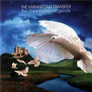 The Manhattan Transfer - The Chick Corea Songbook mp3 album