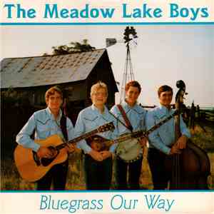 The Meadow Lake Boys - Bluegrass Our Way mp3 album