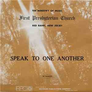 The Ministry of Music First Presbyterian Church Red Bank, N.J. - Speak To One Another mp3 album